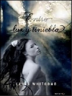 Entre Luz Y Tiniebla, Whitcomb Laura