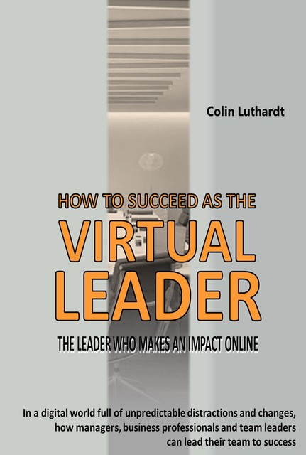 The Virtual Leader, Colin Luthardt