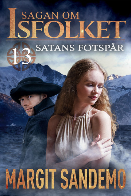 Satans fotspår: Sagan om isfolket 13, Margit Sandemo