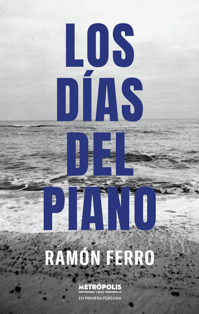 Los días del piano, Ramón Ferro