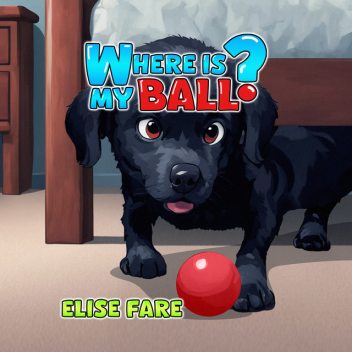 Where is My Ball, Elise Fare