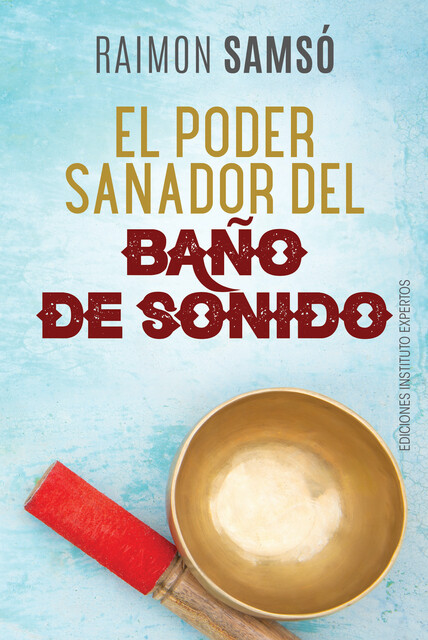 El poder sanador del baño de sonido, Raimon Samsó