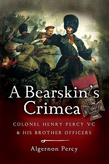 A Bearskin’s Crimea, Algernon Percy