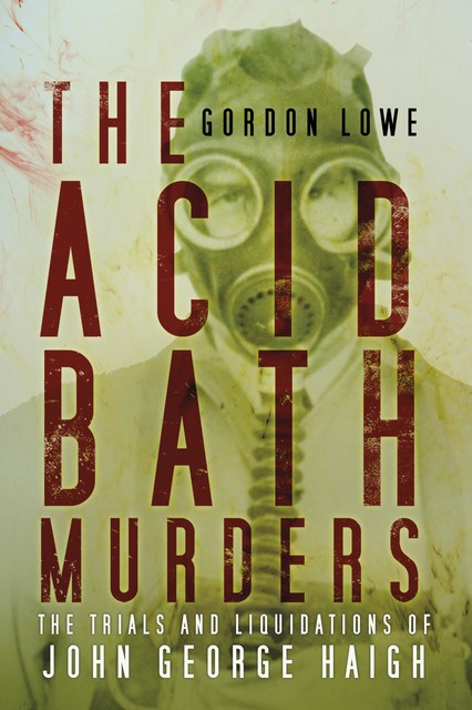 The Acid Bath Murders, Gordon Lowe