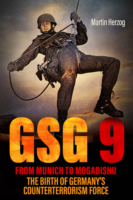 GSG 9: From Munich to Mogadishu, Martin Herzog