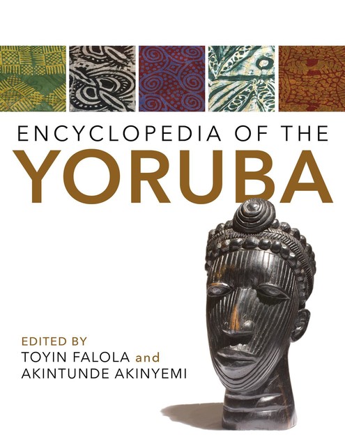 Encyclopedia of the Yoruba, Akíntúndé Akínyẹmí, Tóyìn Fálọlá