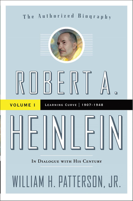 Robert A. Heinlein: Volume I, William Patterson