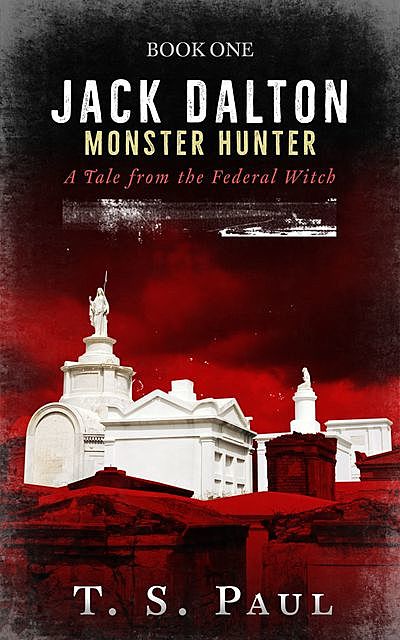 Jack Dalton Monster Hunter, T.S. Paul