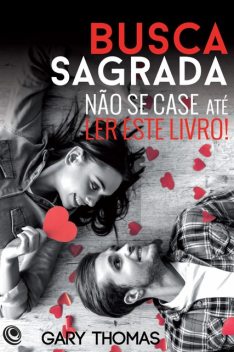 Busca sagrada, Gary Thomas