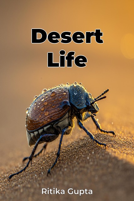 Desert Life, Ritika Gupta