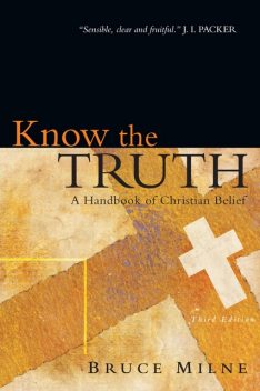 Know the Truth, Bruce Milne