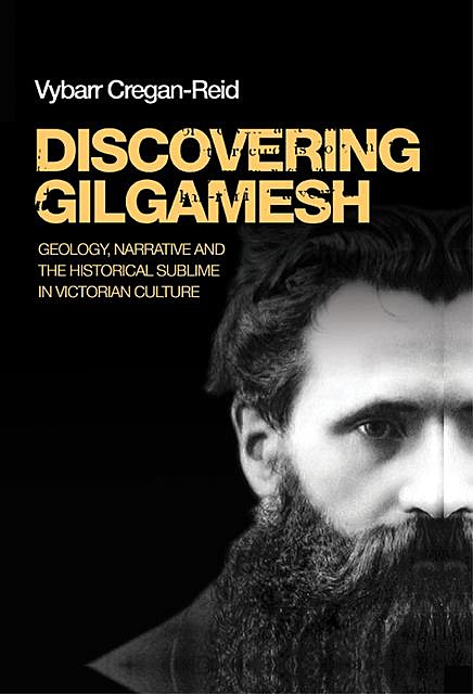 Discovering Gilgamesh, Vybarr Cregan-Reid