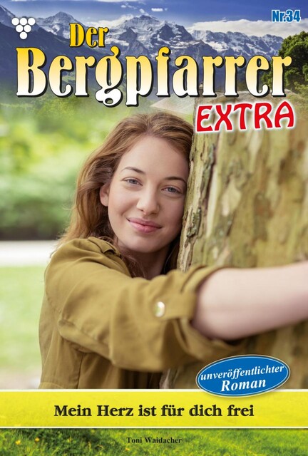 Der Bergpfarrer Extra 34 – Heimatroman, Toni Waidacher