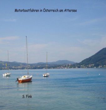 Motorbootfahren am Attersee, Fink