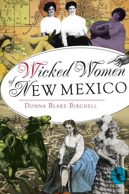 Wicked Women of New Mexico, Donna Blake Birchell