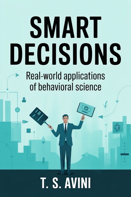 Smart Decisions, T. S Avini