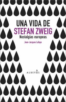 Una vida de Stefan Zweig, Jean-Jacques Lafaye