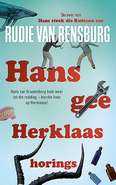Hans gee Herklaas horings, Rudie van Rensburg