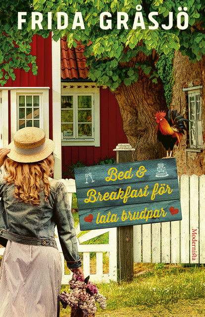 Bed & Breakfast för lata brudpar, Frida Gråsjö