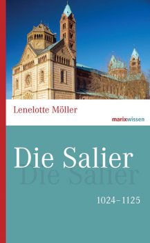 Die Salier, Lenelotte Möller, Hans Ammerich