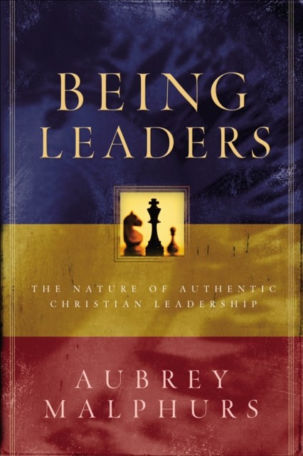 Being Leaders, Aubrey Malphurs