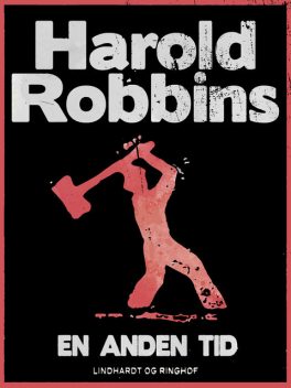 En anden tid, Harold Robbins
