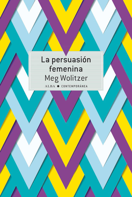 La persuasión femenina, Meg Wolitzer