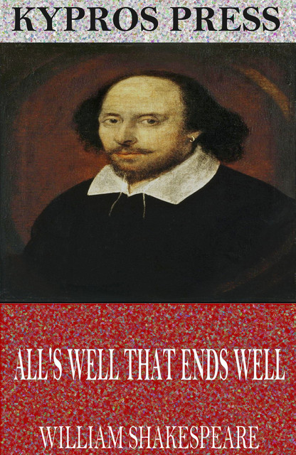 All’s Well That Ends Well, William Shakespeare