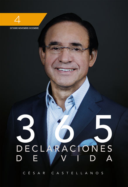 365 Declaraciones De Vida Tomo 4, Cesar Castellanos