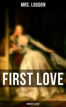 First Love (Romance Classic), Loudon