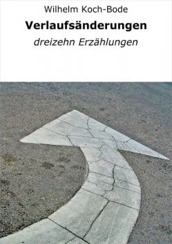 Verlaufsänderungen, Wilhelm Koch-Bode
