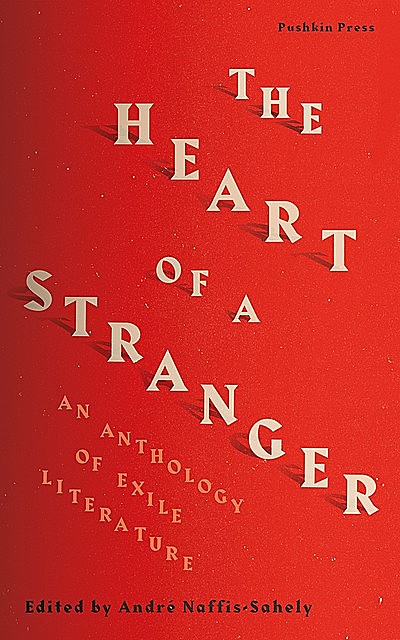 The Heart of a Stranger, André Naffis-Sahely