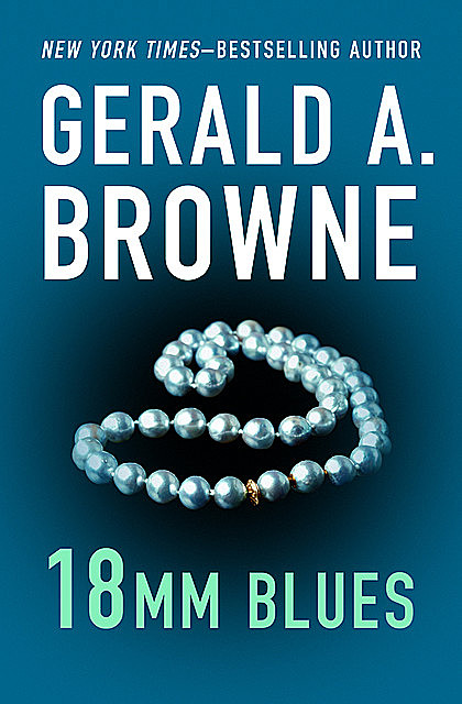18mm Blues, Gerald A. Browne