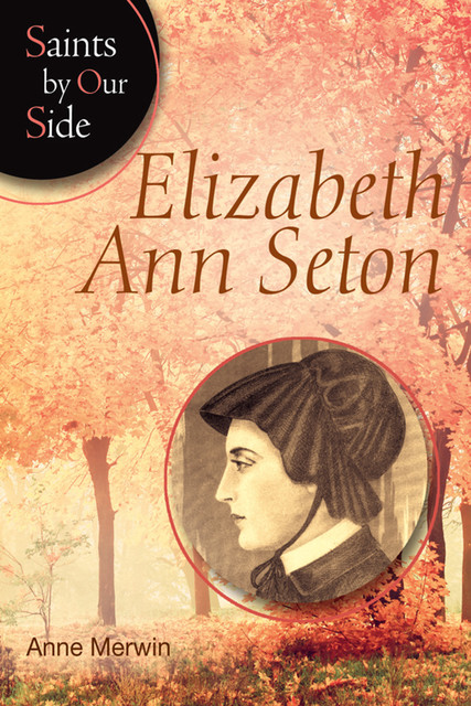 Elizabeth Ann Seton, Anne Merwin