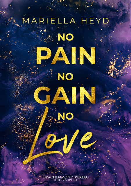 No Pain, No Gain – No Love, Mariella Heyd