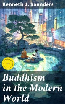 Buddhism in the Modern World, Kenneth J. Saunders