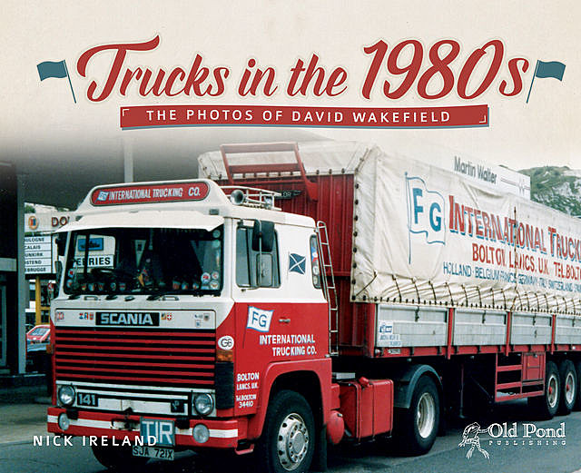 Trucks of the 1980s, Nick Ireland