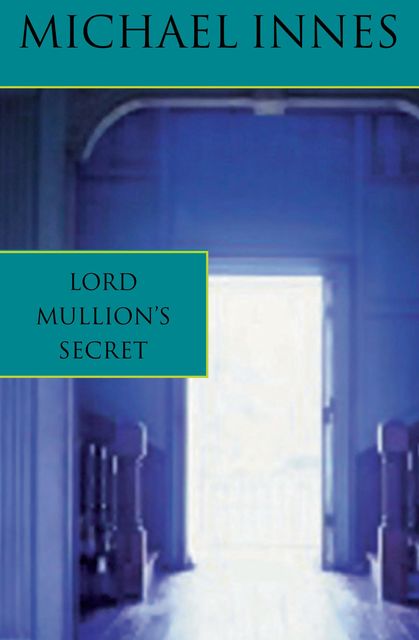Lord Mullion's Secret, Michael Innes