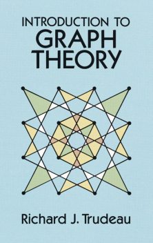 Introduction to Graph Theory, Richard J.Trudeau