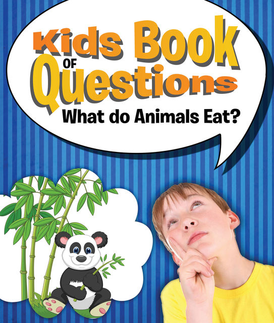 Kids Book of Questions: What do Animals Eat?, Speedy Publishing LLC