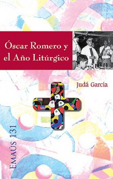 Óscar Romero y el Año Litúrgico, Judá José David García Avilés