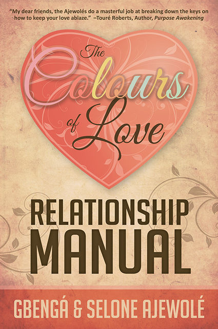 The Colours of Love Relationship Manual, Gbenga Ajewole, Selone Ajewole