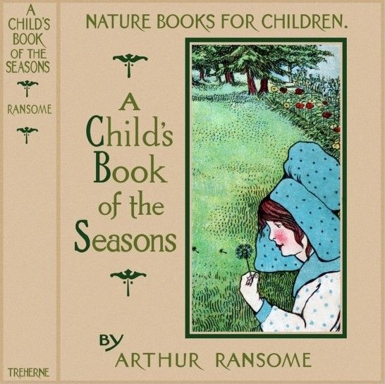 The Child's Book of the Seasons, Arthur Ransome