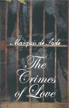 Crimes of Love, Marquis de Sade