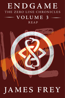 Endgame: The Zero Line Chronicles Volume 3: Reap, James Frey