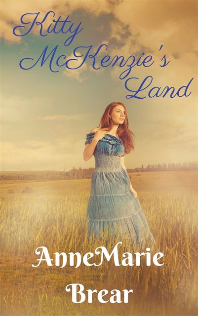 Kitty McKenzie's Land, Annemarie Brear