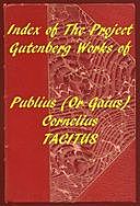 Index of the Project Gutenberg Works of Cornelius Tacitus, Cornelius Tacitus