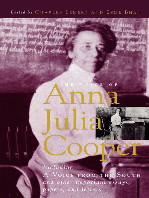 The Voice of Anna Julia Cooper, Anna J. Cooper