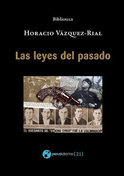 Las leyes del pasado, Horacio Vázquez-Rial