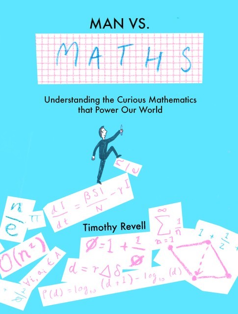 Man vs Maths, Timothy Revell